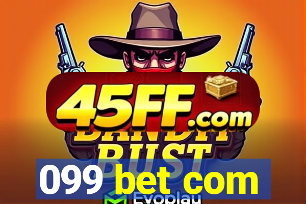 099 bet com